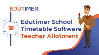 Edutimer school timetable softwareTeacher Allotment [upl. by Meill825]