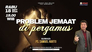 Problem Jemaat di Pergamus  Ps Samuel Harto  DM 18092024 [upl. by Ynove736]