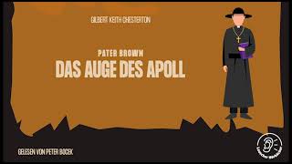 Pater Brown Das Auge des Apoll  Gilbert Keith Chesterton Komplettes Hörbuch [upl. by Auot926]