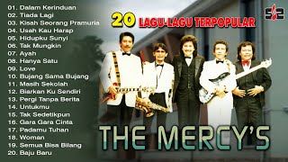 The Mercys  20 Lagu Lagu Terpopular [upl. by Callie48]