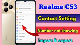 how to copy contact realme c53 realme c53 number nahi show kar raha hai realme c53 contact setting [upl. by Esdnyl959]