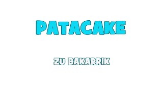 PATACAKE ZU BAKARRIK [upl. by Gettings]