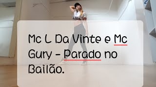 Parado no Bailão  Mc L Da Vinte e Mc Gury [upl. by Truda]