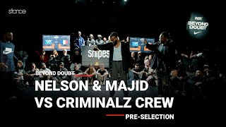 Nelson amp Majid vs Criminalz Crew pre selection  stance x BEYOND DOUBT 2024 [upl. by Dove]