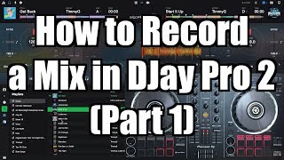 DJay Pro 2 Tutorial How to Record a Mix – TimmyG [upl. by Grenier]