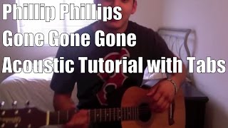 How to Play Gone Gone Gone with Tabs  Phillip Phillips [upl. by Hsejar]