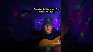 Grandpa Tell Me about The Good Ole Days The Judds cover [upl. by Esnofla]