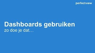 Dashboards gebruiken [upl. by Xymenes303]