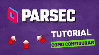 Tutorial PARSEC  como configurar corretamente 2022 [upl. by Pacorro]