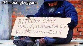 rChoosingbeggars  bitcoin only [upl. by Acinnod833]