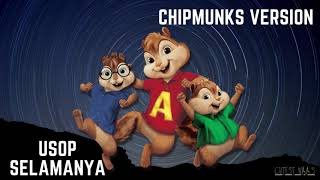 Usop  Selamanya Chipmunk Version [upl. by Bee]