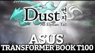 TEST  ASUS Transformer Book T100 Dust An Elysian Tail [upl. by Lyrrehs568]