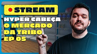 O NOVO MERCADINHO DA TRIBO EPISÓDIO 05 GAULES AO VIVO LIVE COMPLETA O HYPER CABEÇA MOD Brasileiro [upl. by Wasserman]