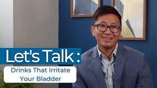 Lets Talk Drinks That Irritate Your Bladder [upl. by Mak]