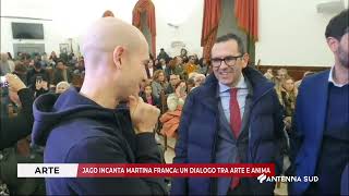 22 NOVEMBRE 2024  ARTE  JAGO INCANTA MARTINA FRANCA UN DIALOGO TRA ARTE E ANIMA [upl. by Aidnahs]