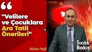 quotVelilere ve Çocuklara Ara Tatil Önerileriquot Adnan Yeşil [upl. by Gerkman]