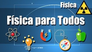 Curso de Fïsica para Todos [upl. by Schoenburg520]