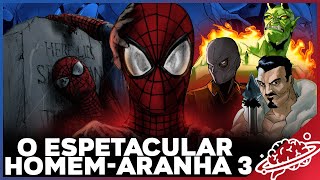 FIZEMOS O ESPETACULAR HOMEMARANHA 3 FILME COMPLETO COMO DEVERIA SER [upl. by Donielle]