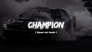 CHAMPION Slowed and Reverb Gurtaj  Babbu  Nav Prince  24  Champion Lofi  Champion new song [upl. by Evans]