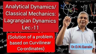 Lagrangian Dynamics Lec11Solution of a problem based on curvilinear coordinates [upl. by Griswold]