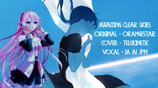 〖IA AI SONG〗 Awaiting Clear Skies 〖CeVIO AI COVER 〗 [upl. by Nikkie]