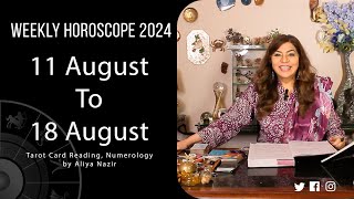 Weekly Horoscope 2024  11 August to 18 August  Ye Hafta Kaisa rahe ga [upl. by Mikal]