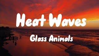 Heat Waves Song by Glass Animals  Full song video with lyrics Sing Alone [upl. by Ikkin579]