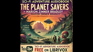 Surviving Darkover’s Deadly Plague  The Planet Savers by Marion Zimmer Bradley LibriVox Audiobook [upl. by Inah]