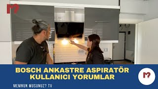 Bosch Ankastre Aspiratör Kullanıcı Yorumları [upl. by Mcknight]