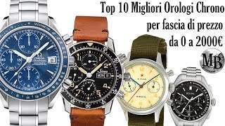 Top10 Migliori Orologi CHRONO da 0 a 2000€ ⌚⌚⌚ [upl. by Iphigenia]