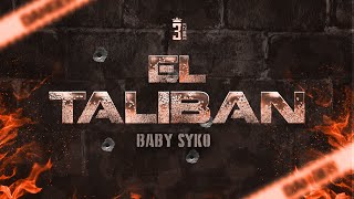 Baby Syko  El Taliban Lyric Video [upl. by Sholeen5]