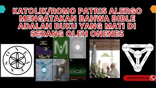 🔴KATOLIKROMO PATRIS ALERGO MENGATAKAN BAHWA BIBLE ADALAH BUKU YANG MATI DI SERANG OLEH ONENES [upl. by Gastineau275]