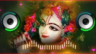 Radhe Radhe Bol Mana  राधे राधे  Dj Remix Hard Bass  hansraj raghuvanshi  Full Vibration Songs [upl. by Gilmer]