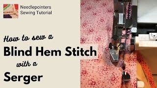 How to Hem with a Serger Blind Hem Stitch Blindstitch Foot [upl. by Acsisnarf40]