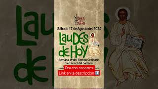 LAUDES DE HOY 17 de Agosto liturgiadelashoras laudes laudesdehoy caminoneocatecumenal [upl. by Acisseg]