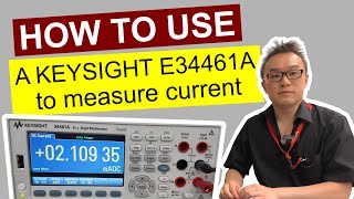 How to Use A KEYSIGHT E34461A DMM to Measure Current [upl. by Annaer771]