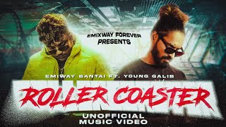 EMIWAY  ROLLER COASTER FT YOUNG GALIB UNOFFICIAL MUSIC VIDEO WHOLE HEARTEDLY ALBUM [upl. by Benson]