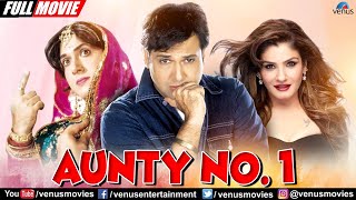 Aunty No1  Hindi Full Movie  Govinda Raveena Tandon Kader Khan  Hindi Comedy Movies [upl. by Yelrebma]