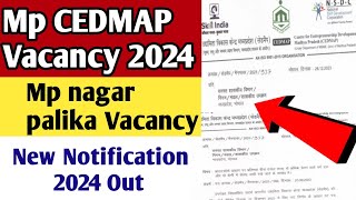 Mp CEDMAP Vacancy 2024 mp new CEDMAP bharti 2024mp nagar palika bharti 2024mp new bharti 2024 [upl. by Duwe]