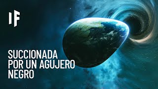 ¿Qué pasaría si la Tierra fuera succionada por un agujero negro [upl. by Lema880]