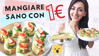 MANGIARE SANO CON 1€  3 PIATTI GUSTOSI ECONOMICI e FACILI da realizzare [upl. by Iret]