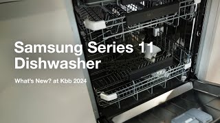 Samsung Series 11 Dishwasher  Whats new Appliances at Kbb 2024 [upl. by Ollehto]