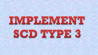 Implement SCD Type 3 Slowly Changing Dimension [upl. by Carie585]