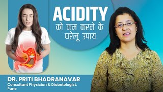 Acidity को कम करने के घरेलू उपाय  Natural Remedies for Acidity Relief  Dr Priti [upl. by Liagiba]