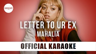 Mahalia  Letter To Ur Ex Official Karaoke Instrumental  SongJam [upl. by Nnayhs]