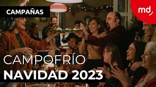 quotCampofrIAquot ANUNCIO de CAMPOFRÍO  NAVIDAD 2023 [upl. by Onibag]