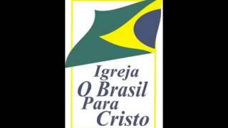 Desperta Brasil Hino Nacional da Igreja o Brasil Para Cristo [upl. by Ecurb]