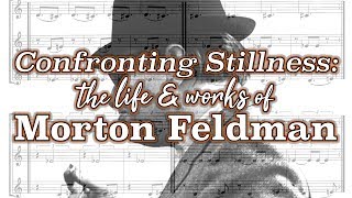 Confronting Stillness The Life and Works of Morton Feldman [upl. by Laikeze]