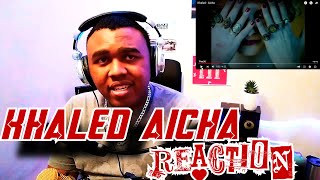 Khaled  Aicha REACTIONREVIEW [upl. by Mcconaghy]