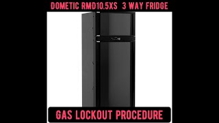 Gas lockout procedure Dometic 3way fridge amp Freezer [upl. by Frida]